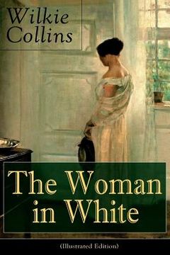 portada The Woman in White (Illustrated Edition): Mystery Classic (in English)