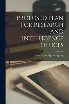 portada Proposed Plan for Research and Intelligence Offices (en Inglés)