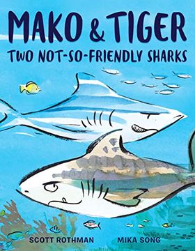 portada Mako and Tiger: Two Not-So-Friendly Sharks (en Inglés)