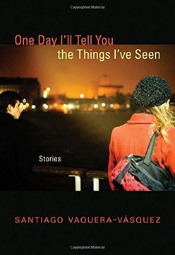 portada One day I'll Tell you the Things I've Seen: Stories 