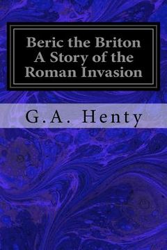portada Beric the Briton A Story of the Roman Invasion (en Inglés)