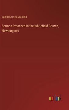portada Sermon Preached in the Whitefield Church, Newburyport (en Inglés)