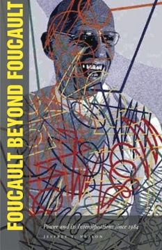 portada Foucault Beyond Foucault: Power and its Intensifications Since 1984 (en Inglés)