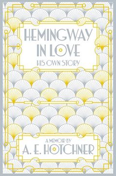 portada Hemingway in Love: His own Story (Picador) 