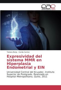 portada Expresividad del sistema MMR en Hiperplasia Endometrial y EIN: Universidad Central del Ecuador, Instituto Superior de Postgrado. Realizado en Hospital Metropolitano, Quito, 2011