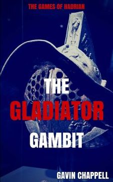 portada The Games of Hadrian - The Gladiator Gambit (en Inglés)
