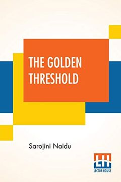 portada The Golden Threshold: With an Introduction by Arthur Symons (in English)