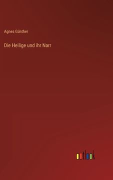 portada Die Heilige und ihr Narr (en Alemán)