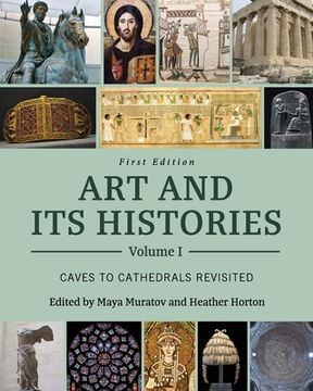 portada Art and Its Histories, Volume I: Caves to Cathedrals Revisited (en Inglés)