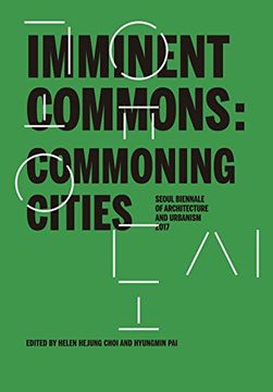 portada Imminent Commons: Commoning Cities: Seoul Biennale of Architecture and Urbanism 2017 