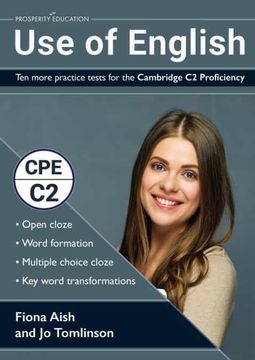 portada Use of English: Ten More Practice Tests for the Cambridge c2 Proficiency: 10 use of English Practice Tests in the Style of the cpe Examination (Answers Included) (in English)