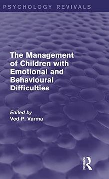 portada The Management of Children With Emotional and Behavioural Difficulties (Psychology Revivals) (en Inglés)