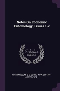 portada Notes On Economic Entomology, Issues 1-2 (in English)