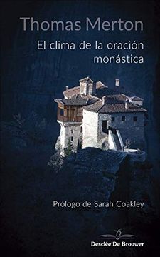 portada El Clima de la Oración Monástica (Caminos) (in Spanish)