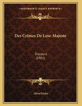 portada Des Crimes De Lese-Majeste: Discours (1901) (in French)
