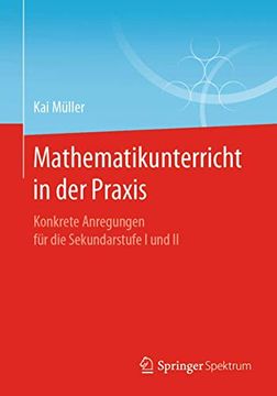 portada Mathematikunterricht in der Praxis: Konkrete Anregungen für die Sekundarstufe i und ii (en Alemán)