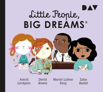 portada Little People, big Dreams® - Teil 4: Astrid Lindgren, David Bowie, Martin Luther King, Zaha Hadid: Hörspiele mit Peter Lontzek U. V. As (1 cd) (en Alemán)