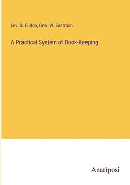 portada A Practical System of Book-Keeping (en Inglés)