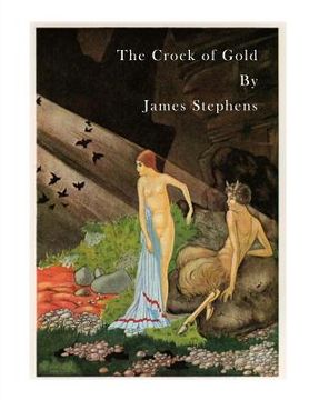 portada The Crock of Gold: A Mixture of Philosophy, Irish Folklore and the "battle of the Sexes," (in English)