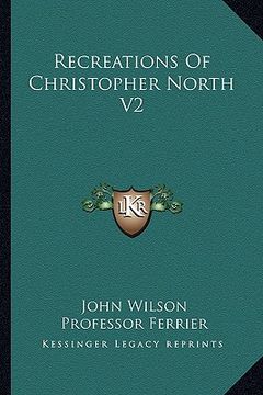 portada recreations of christopher north v2 (en Inglés)