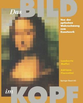 portada Das Bild Im Kopf: Von Der Optischen Wahrnehmung Zum Kunstwerk (in German)