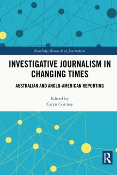 portada Investigative Journalism in Changing Times (Routledge Research in Journalism) (in English)
