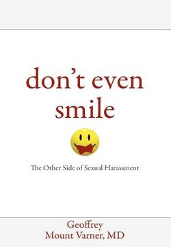portada don't even smile: the other side of sexual harassment (en Inglés)