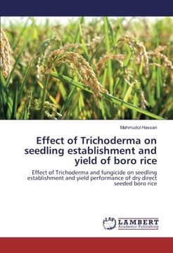 portada Effect of Trichoderma on seedling establishment and yield of boro rice: Effect of Trichoderma and fungicide on seedling establishment and yield performance of dry direct seeded boro rice