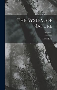 portada The System of Nature; Volume 2 (en Inglés)