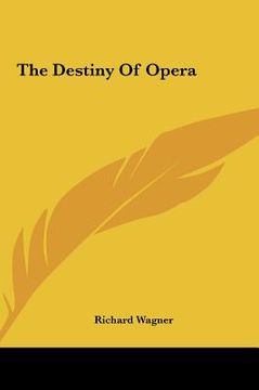 portada the destiny of opera (en Inglés)