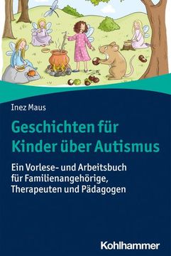 portada Geschichten Fur Kinder Uber Autismus: Ein Vorlese- Und Arbeitsbuch Fur Familienangehorige, Therapeuten Und Padagogen (en Alemán)