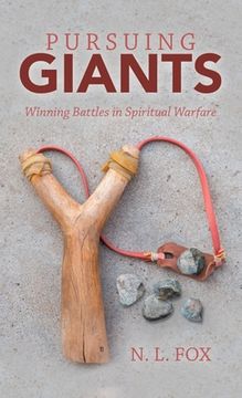 portada Pursuing Giants: Winning Battles in Spiritual Warfare