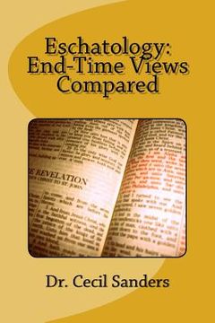 portada Eschatology: End-Time Views Compared
