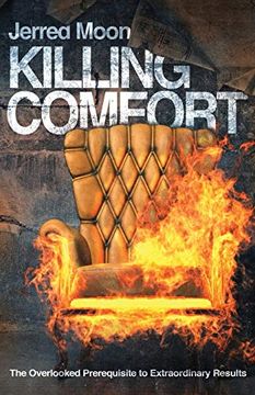 portada Killing Comfort: The Overlooked Prerequisite to Extraordinary Results (in English)