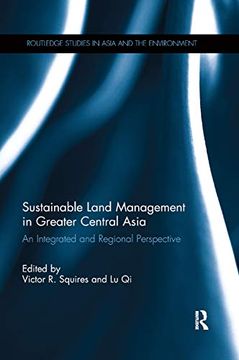 portada Sustainable Land Management in Greater Central Asia: An Integrated and Regional Perspective (Routledge Studies in Asia and the Environment) (in English)