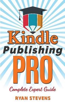 portada Kindle Publishing PRO - Complete Expert Guide (en Inglés)
