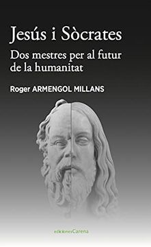 portada Jesús i Sòcrates: Dos Mestres per al Futur de la Humanitat: 606 (Filosofía Carena) (en Catalá)