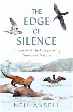 portada The Edge of Silence: In Search of the Disappearing Sounds of Nature (en Inglés)