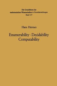 portada enumerability . decidability computability: an introduction to the theory of recursive functions (en Inglés)