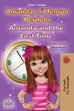 portada Amanda and the Lost Time (Italian English Bilingual Book for Kids)
