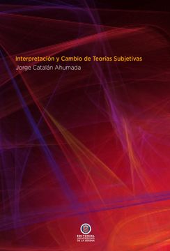 portada Interpretación y Cambio de Teorías Subjetivas (in Spanish)