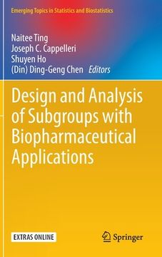 portada Design and Analysis of Subgroups with Biopharmaceutical Applications (en Inglés)