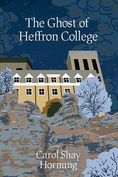 portada The Ghost of Heffron College (en Inglés)