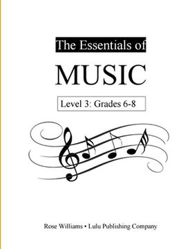portada The Essentials of Music: Level 3 (Grades 6-8) (en Inglés)