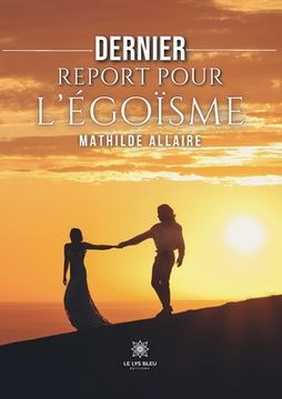 portada Dernier report pour l'égoïsme (in French)
