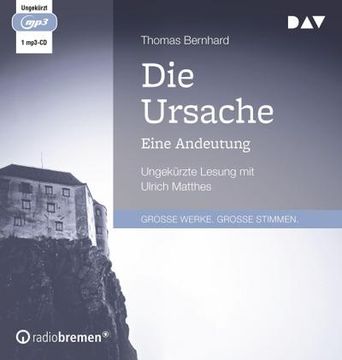 portada Die Ursache. Eine Andeutung: Ungekürzte Lesung mit Ulrich Matthes (1 Mp3-Cd) (in German)