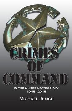 portada Crimes of Command: in the United States Navy, 1945-2015 (in English)
