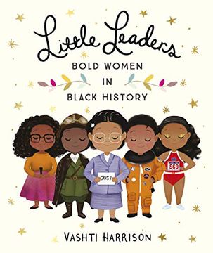 portada Little Leaders: Bold Women in Black History (in English)