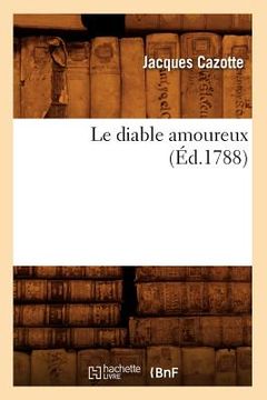portada Le Diable Amoureux (Éd.1788) (en Francés)