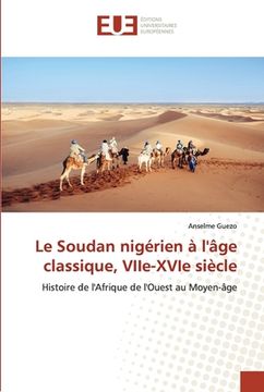 portada Le Soudan nigérien à l'âge classique, VIIe-XVIe siècle